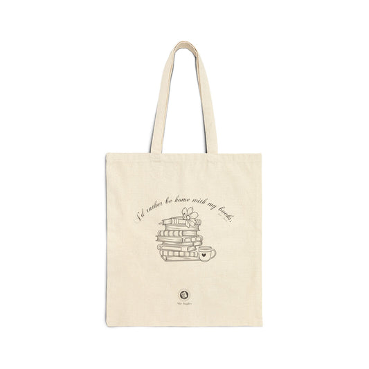 I'd Rather Be Home With My Books Cotton Canvas Tote Bag