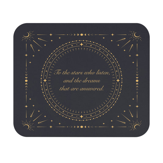 To The Stars Who Listen... Mouse Pad