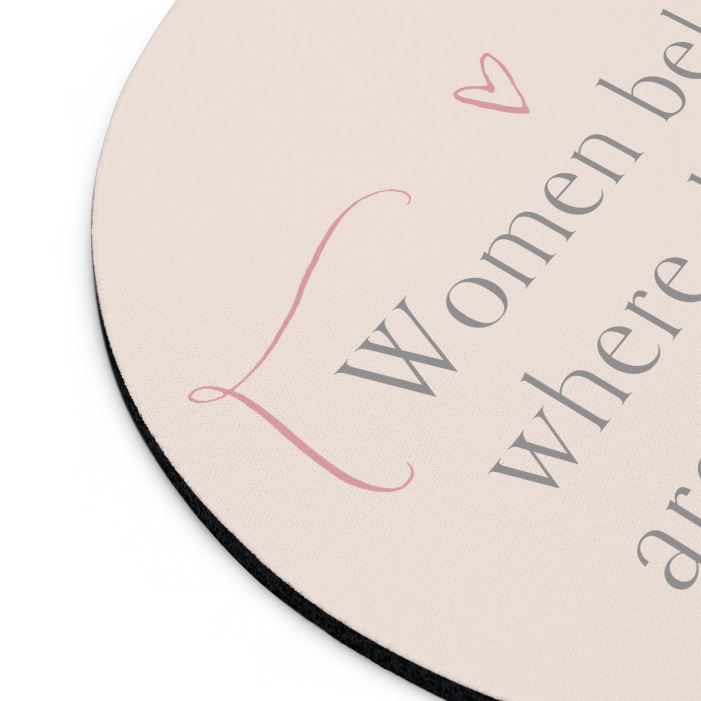 Women Belong Round Mouse Pad