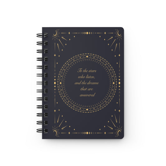 To the Stars Who Listen... Spiral Notebook