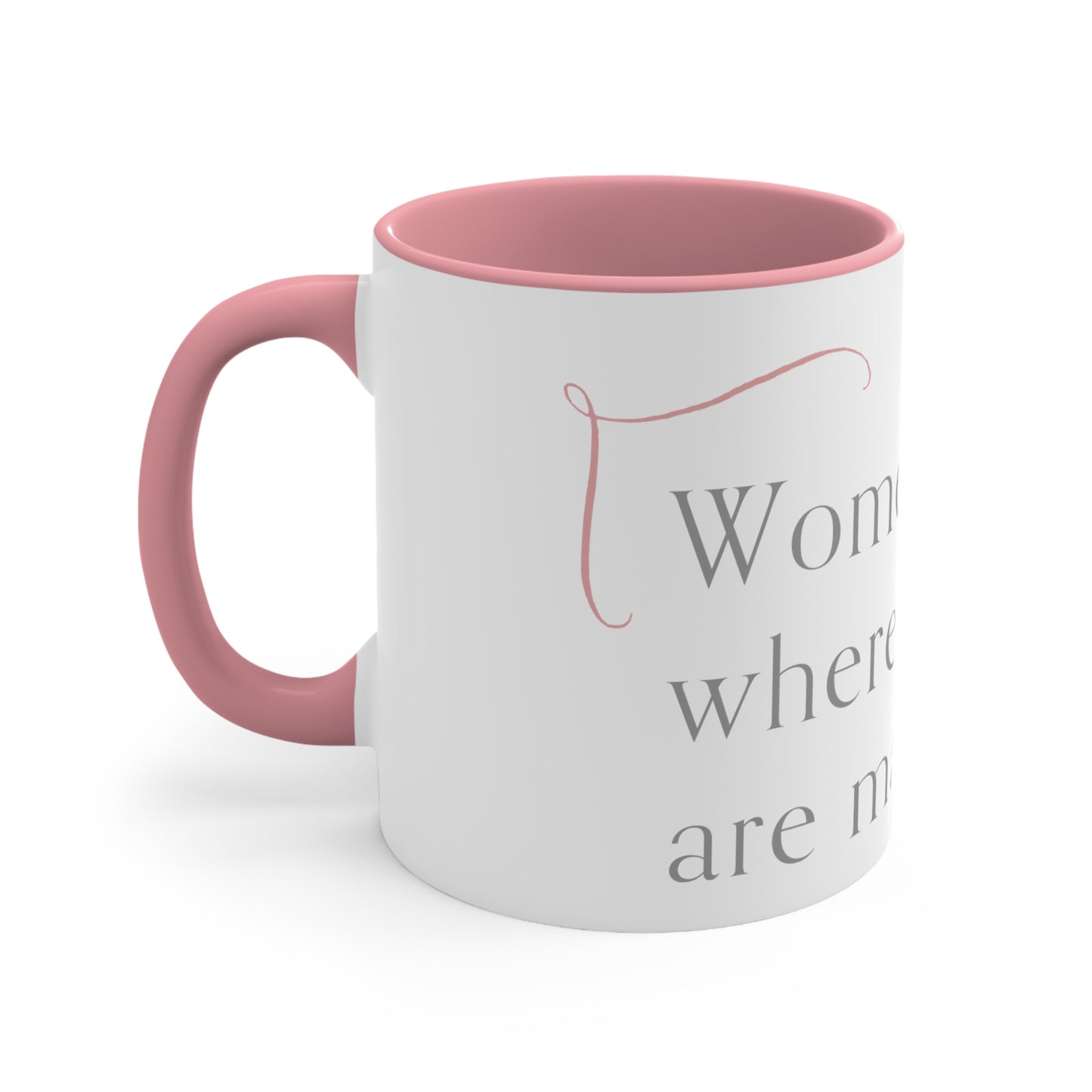 Women Belong Pink Accent Coffee Mug, 11oz